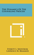 The Dynamics of the Counseling Process