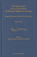 The Dynamics of the Protection of Human Rights in Europe: Essays in Honour of Henry G. Schermers, Volume 3 - Lawson, Rick (Editor), and de Blois, Matthijs (Editor)