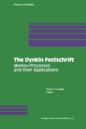 The Dynkin Festschrift: Markov Processes and Their Applications