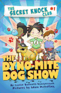 The Dyno-Mite Dog Show