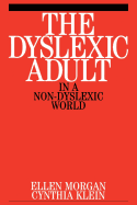 The Dyslexic Adult in a Non-Dyslexic World