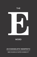 The E Word: An Evangelistic Manifesto