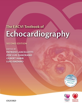 The EACVI Textbook of Echocardiography - Lancellotti, Patrizio (Editor), and Habib, Gilbert (Editor), and Badano, Luigi (Editor)