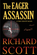The Eager Assassin: A Tony Dantry Novel