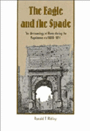 The Eagle and the Spade: Archaeology in Rome During the Napoleonic Era - Ridley, Ronald T