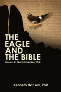 The Eagle & The Bible: Lessons in Liberty from Holy Writ