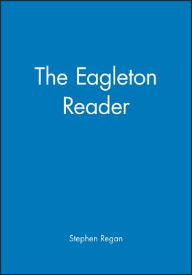 The Eagleton Reader - Regan, Stephen (Editor)