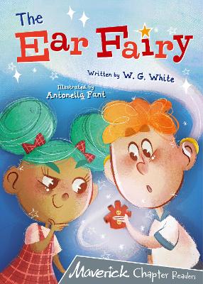 The Ear Fairy: (Grey Chapter Reader) - White, W.G.