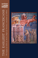 The Earliest Franciscans: The Legacy of Giles of Assisi, Roger of Provence, and James of Milan