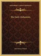 The Early Alchemists