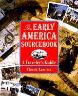 The Early America Sourcebook: A Traveler's Guide