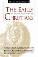 The Early Christians: After the Death of the Apostles - Arnold, Eberhard (Editor)