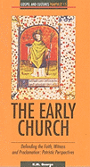 The Early Church: Defending the Faith, Witness and Proclamation: Patristic Perspectives