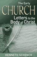The Early Church--Letters to the Body of Christ
