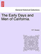 The Early Days and Men of California