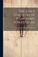 The Early Diagnosis of Pulmonary Tuberculosis