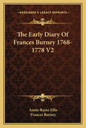 The Early Diary Of Frances Burney 1768-1778 V2