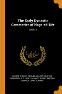 The Early Dynastic Cemeteries of Naga-Ed-Der; Volume 1