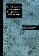 The Early Evolution of Metazoa and the Significance of Problematic Taxa