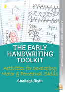 The Early Handwriting Toolkit: Activities for Developing Motor & Perceptual Skills