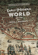 The Early Modern World, 1450-1750: Seeds of Modernity