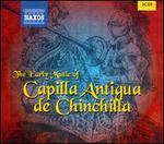 The Early Music of Capilla Antigua de Chinchilla