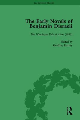 The Early Novels of Benjamin Disraeli Vol 4 - Schwarz, Daniel, and Harvey, Geoffrey, and Hawkins, Ann