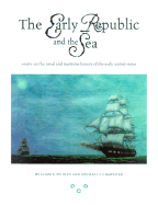 The Early Republic and the Sea - Dudley, William S