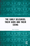 The Early Seleukids, their Gods and their Coins