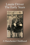 The Early Years: A Manchester Childhood