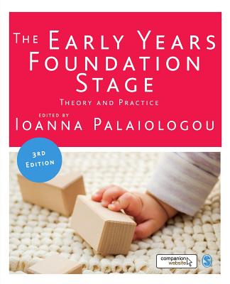 The Early Years Foundation Stage: Theory and Practice - Palaiologou, Ioanna (Editor)