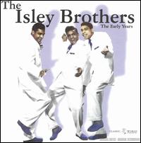 The Early Years - The Isley Brothers