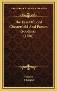 The Ears of Lord Chesterfield and Parson Goodman (1786)