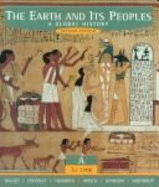 The Earth and Its Peoples: From 1200 to 1870 (chs.12-27) v.B: A Global History - Bulliet, Richard W., and Crossley, Pamela, and Headrick, Daniel R.