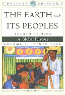 The Earth and Its Peoples, Volume II: A Global History: Since 1500, Dolphin Edition