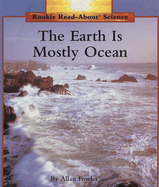 The Earth Is Mostly Ocean - Fowler, Allan