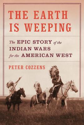 The Earth Is Weeping - Cozzens, Peter