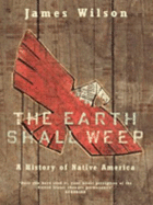 The Earth Shall Weep: History of Native Americans