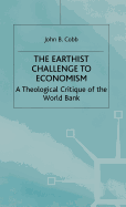 The Earthist Challenge to Economism: A Theological Critique of the World Bank
