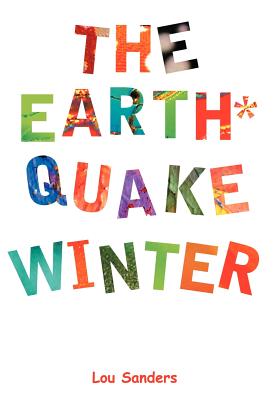 The Earthquake Winter - Sanders, Lou