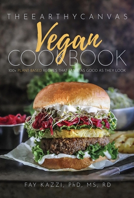 The Earthy Canvas Vegan Cookbook - Kazzi, Fay
