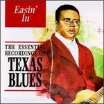 The Easin' In: The Essential Recordings of Texas Blues