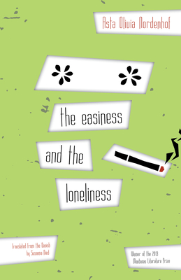 the easiness and the loneliness - Nordenhof, Asta Olivia, and Nied, Susanna (Translated by)