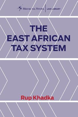 The East African Tax System - Khadka, Rup