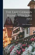 The East German Rising, 17th June 1953