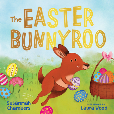 The Easter Bunnyroo - Chambers, Susannah