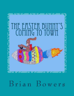 The Easter Bunny's Coming to Town
