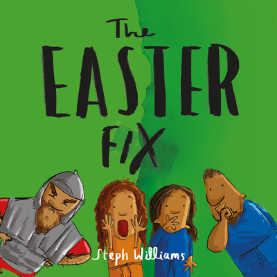 The Easter Fix - Williams, Steph