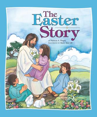 The Easter Story - Pingry, Patricia A