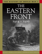The Eastern Front 1914-1920: From Tannenberg to the Russo-Polish War